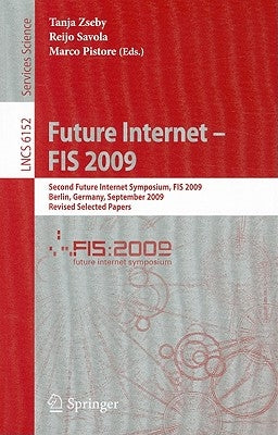 Future Internet--FIS 2009 by Zseby, Tanja