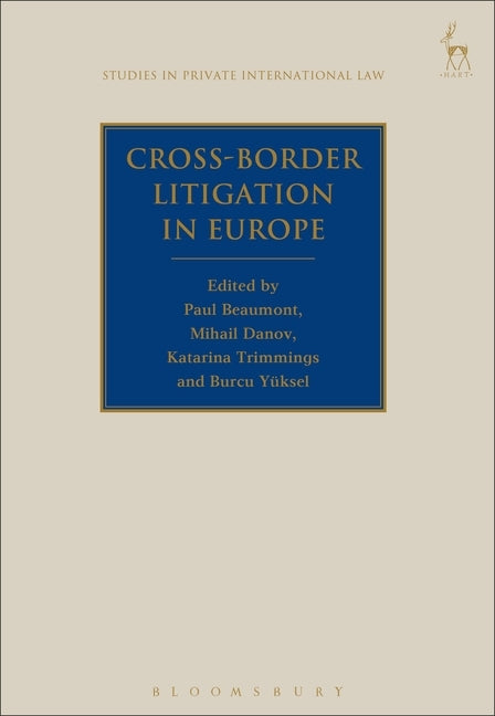Cross-Border Litigation in Europe by Beaumont, Paul