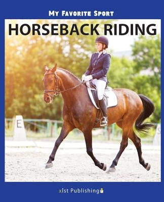 My Favorite Sport: Horseback Riding by Streza, Nancy