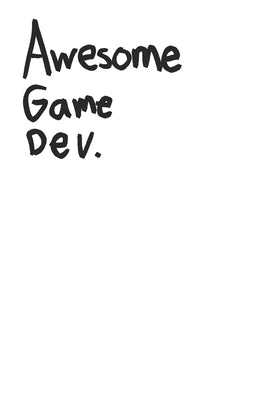 Awesome Game Dev by Paremsky, Michael