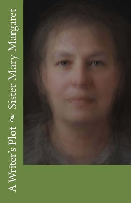 Sister Mary Margaret by A. Writer's Plot