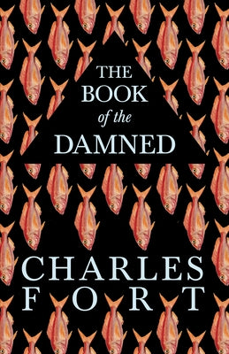 The Book of the Damned by Fort, Charles
