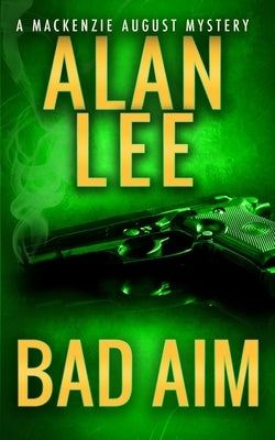 Bad Aim by Lee, Alan