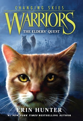 Warriors: Changing Skies #1: The Elders' Quest by Hunter, Erin