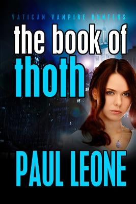 The Book of Thoth: Vatican Vampire Hunters by Graves, Paula