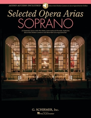 Selected Opera Arias - Soprano Edition (Book/Online Audio) by Hal Leonard Corp