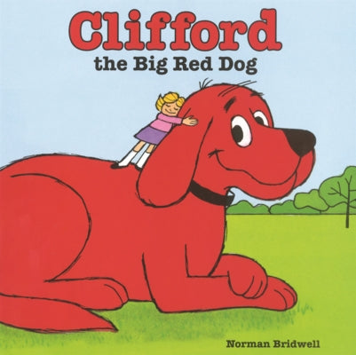 Clifford, the Big Red Dog by Bridwell, Norman