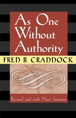 As One Without Authority by Craddock, Fred B.
