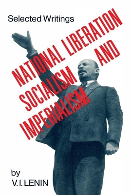 National Liberation, Socialism and Imperialism by Lenin, V. I.