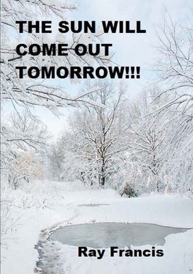 The sun will come out tomorrow by Francis, Ray