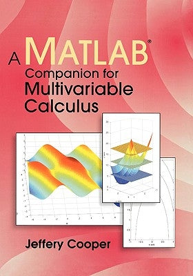 A MATLAB Companion for Multivariable Calculus by Cooper, Jeffery
