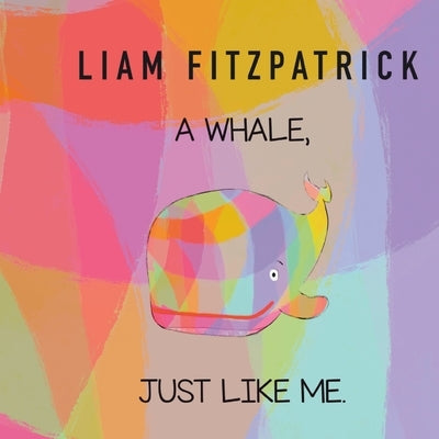 A whale, just like me by Fitzpatrick, Liam
