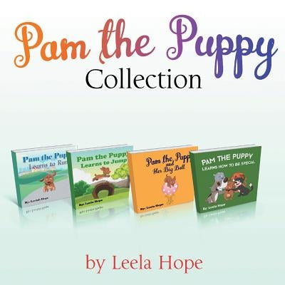 Pam the Puppy Series Four-Book Collection by Hope, Leela