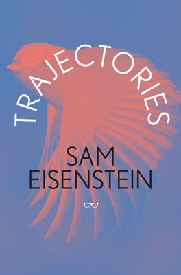 Trajectories by Eisenstein, Sam