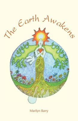 The Earth Awakens by Barry, Marilyn