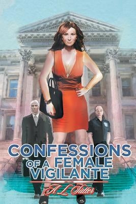 Confessions of a Female Vigilante by Sutter, A. L.