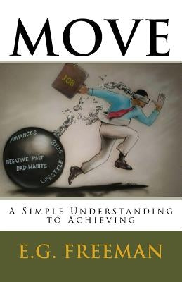 Move: Move: A Simple Understanding to Achieving by Freeman, E. G.