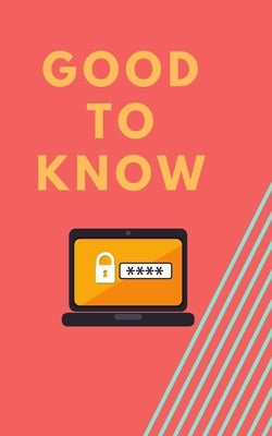 Good to Know: Password Keeper by Knowles, Lindy