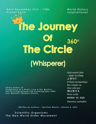 The Journey of the Circle: (Whisperer) by Hilts, Jaheem R.