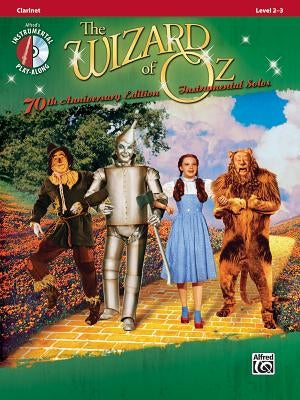 The Wizard of Oz Instrumental Solos: Clarinet: Level 2-3 [With CD (Audio)] by Harburg, E.