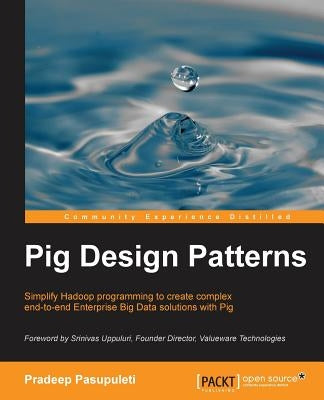 Pig Design Patterns by Pasupuleti, Pradeep
