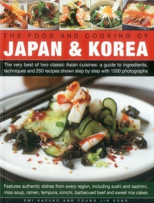 The Food and Cooking of Japan & Korea by Kazuko, Emi
