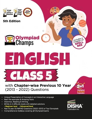 Olympiad Champs English Class 5 with Chapter-wise Previous 10 Year (2013 - 2022) Questions 5th Edition Complete Prep Guide with Theory, PYQs, Past & P by Disha Experts