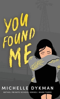 You Found Me by Dykman, Michelle
