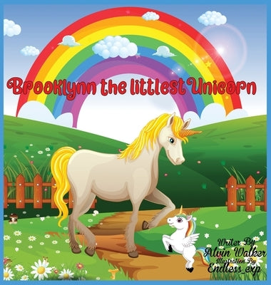 Brooklynn the littlest Unicorn by Walker, Alvin Dewayne