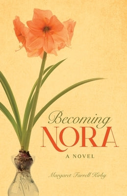 Becoming Nora by Kirby, Margaret Farrell