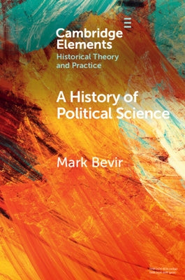 A History of Political Science by Bevir, Mark