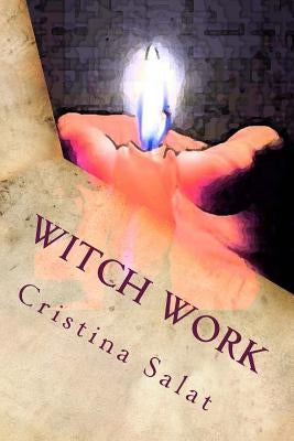 Witch Work by Salat, Cristina