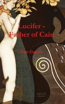 Lucifer - Father of Cain by Garcia, Zen