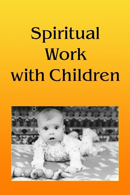 Spiritual Work With Children by Antonov, Vladimir