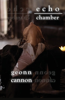 Echo Chamber by Cannon, Geonn