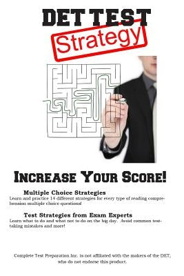 DET Test Strategy: Winning Multiple Choice Strategies for the Diagnostic Entrance Test DET by Complete Test Preparation Inc