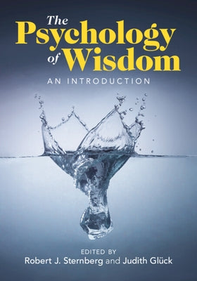 The Psychology of Wisdom: An Introduction by Sternberg, Robert J.