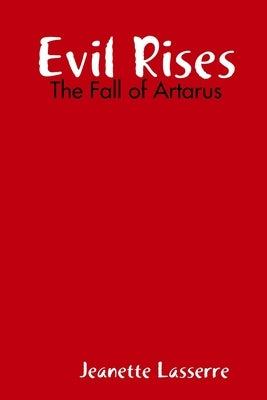 Evil Rises by Lasserre, Jeanette