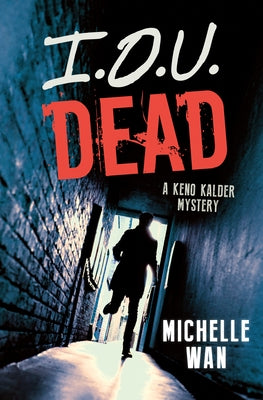 I.O.U. Dead by Wan, Michelle