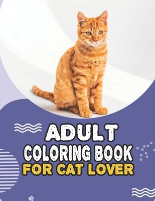 Adopt A Kitty Adult Coloring Book For Cat Lover: A Fun Easy, Relaxing, Stress Relieving Beautiful Cats Large Print Adult Coloring Book Of Kittens, Kit by Cat Publishing, House