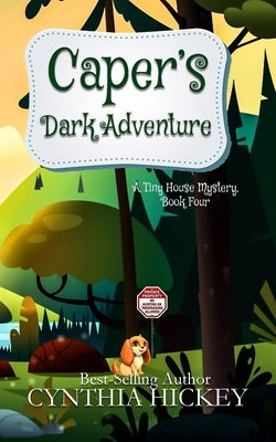 Caper's Dark Adventure by Hickey, Cynthia