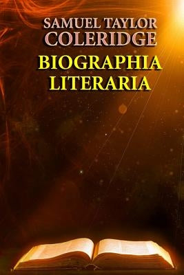 Biographia Literaria by Coleridge, Samuel Taylor