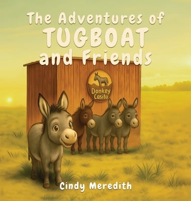 The Adventures of Tugboat and Friends by Meredith, Cindy