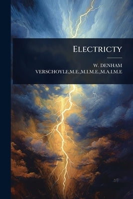 Electricty by Verschoyle, M. E. M. I. M. E.