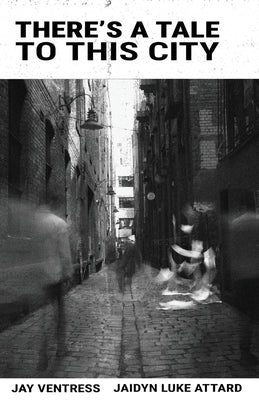 There's a Tale to This City by Attard, Jaidyn Luke