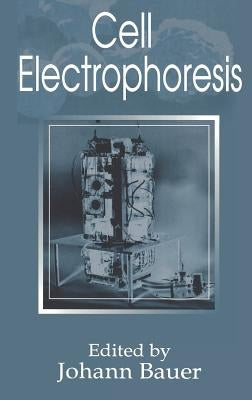 Cell Electrophoresis by Bauer, Johann