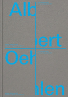 Albert Oehlen: Big Paintings by Me with Small Paintings by Others by Oehlen, Albert