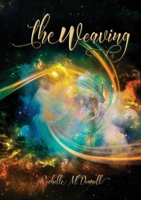 The Weaving by McDonnell, Rochelle