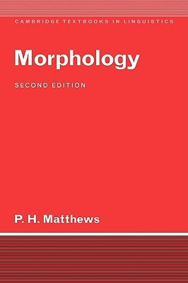Morphology by Matthews, Peter H.