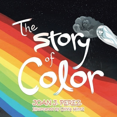 The Story of Color by Perez, Joan J.
